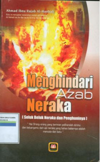 Image of Menghindari Azab Neraka (Seluk Beluk Neraka dan Penghuninya)