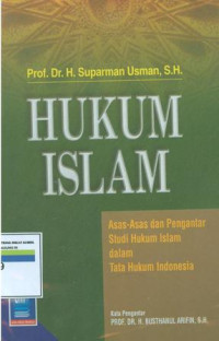 Image of Hukum islam: Asas-Asas dan Pengantar Studi Hukum Islam dalam Tata Hukum Indonesia
