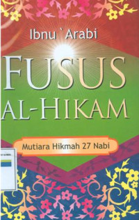 Image of Fusus al-hikam: mutiara hikmah 27 nabi