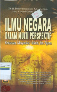 Ilmu Negara Dalam Multi Perspektif: Kekuasaan, Masyarakat, Hukum, Dan Agama