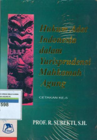 Hukum Adat Indonesia Dalam Yurisprudensi Mahkamah Agung : Cetakan ke-5