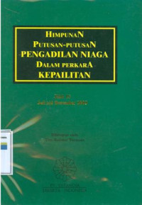 Image of Himpunan putusan-putusan pengadilan niaga dalam perkara kepailitan : jilid 15 juli s/d desember 2002