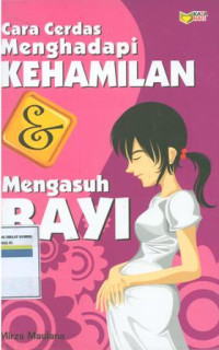 Image of Cara cerdas menghadapi kehamilan dan mengasuh bayi