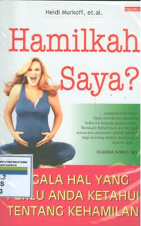 Image of Hamilkah Saya?: Segala Hal Yang Perlu Anda Ketahui Tentang Kehamilan