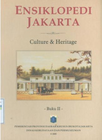 Image of Ensiklopedi Jakarta : budaya dan warisan sejarah buku II