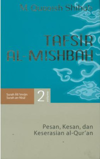 Image of Tafsir al-mishbah : pesan, kesan dan keserasian al-qur'an vol.2