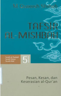 Image of Tafsir al-mishbah : pesan, kesan dan keserasian al-qur'an vol.5
