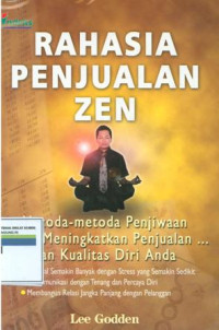 Image of Rahasia Penjualan Zen: Metoda-Metoda Penjiwaan Untuk Meningkatkan Penjualan dan Kualitas Diri Anda