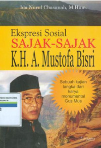 Image of Ekspresi Sosial Sajak-Sajak K.H. A. Mustofa Bisri: sebuah Kajian Langka dari Karya Monumental Gus Mus