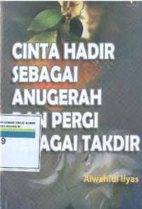 Image of Cinta hadir sebagai anugerah dan pergi sebagai takdir