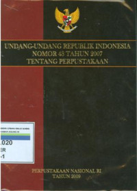 Image of Undang-undang republik indonesia nomor 43 tahun 2007 tentang perpusatakaan