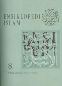 Image of Ensiklopedi Islam Buku 8 : FAKTANEKA & INDEKS