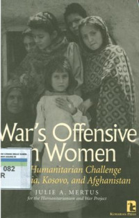 Image of War's offensive in women : the humanitarian challenge in Bosnia, Kosovo, and Afganistan