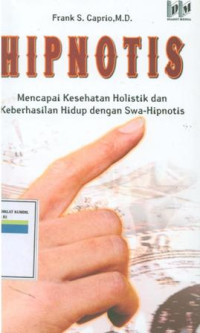 Image of Hipnotis: Mencapai Kesehatan Holistik dan Keberhasilan Hidup dengan Swa-Hipnotis