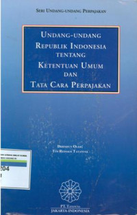 Undang-undang Republik Indonesia Tentang Ketentuan Umum Dan Tata Cara Perpajakan