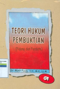 Teori hukum pembuktian:pidana dan perdata