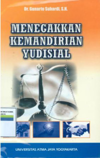 Menegakkan Kemandirian Yudisial