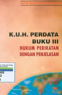 KUH Perdata Buku III: Hukum Perikatan Dengan Penjelasan