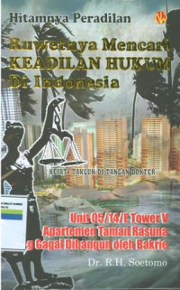 Image of Hitamnya peradilan Ruwetnya mencari keadilan hukum di indonesia