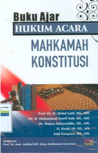 Buku Ajar : Hukum Acara Mahkamah Konstitusi