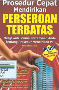 Prosedur Cepat Mendirikan Perseroan Terbatas: Menjawab Semua Pertanyaan Anda Tentang Prosedur Mendirikan PT