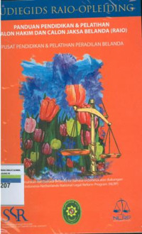 Image of Panduan pendidikan dan pelatihan calon hakim dan calon jaksa belanda (RAIO):pusat pendidikan dan pelatihan belanda