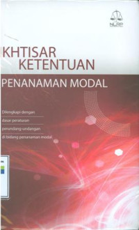 Image of Ikhtisar ketentuan penanaman modal:dilengkapi dengan dasar peraturan perundang-undangan di bidang penanaman modal