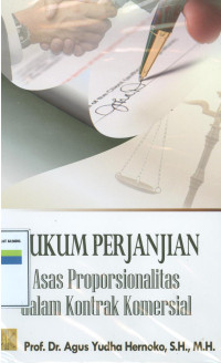 Hukum Perjanjian: Asas Proporsionalitas Dalam Kontrak Komersial