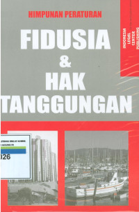 Himpunan Peraturan Fidusia Dan Hak Tanggungan