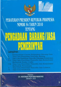 Image of Peraturan presiden Republik Indonesia nomor 54 tahun 2010 tentang pengadaan barang dan jasa pemerintah