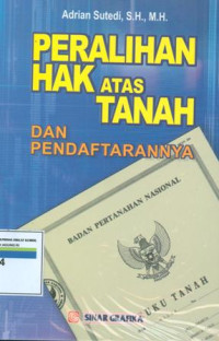 Peralihan Hak Atas Tanah Dan Pendaftarannya