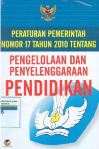 Image of Peraturan Pemerintah Nomor 17 Tahun 2010 Tentang Pengelolaan Dan Penyelenggaraan Pendidikan
