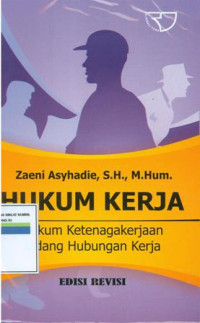Hukum kerja:hukum ketenagakerjaan bidang hubungan kerja