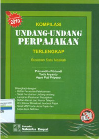 Kompilasi Undang-Undang Perpajakan Terlengkap: Susunan Satu Naskah