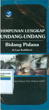 Himpunan Lengkap Undang-undang: Bidang Pidana di Luar Kodifikasi


Himpunan Lengkap Undang-undang: Bidang Pidana di Luar Kodifikasi


Himpunan Lengkap Undang-undang: Bidang Pidana di Luar Kodifikasi