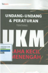 Undang-Undang Dan Peraturan Tentang UKM Usaha Kecil Dan Menengah