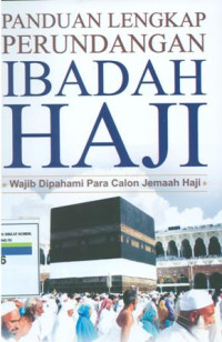 Image of Panduan lengkap ibadah haji:wajib dipahami para calon jemaah haji