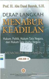 Derap langkah menabur keadilan:Hukum,politik hukum tata negara,dan Hukum tata usaha negara.