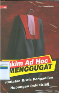 Image of Hakim Adhoc Menggugat (Catatan Kritis Pengadilan Hubungan Industrial)