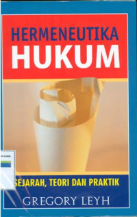 Image of Hermeneutika Hukum : Sejarah,Teori Dan Praktik