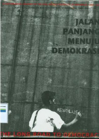 Jalan Panjang Menuju Demokrasi: Buku Foto Gerakan Masyarakat Sipil Di Indonesia, 1965-2001.