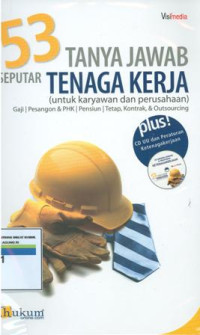 Image of 53 Tanya jawab seputar tenaga kerja (untuk karyawan dan perusahaan)