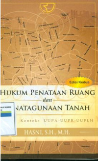 Image of Hukum Penataan Ruang Dan Penatagunaan Tanah Dalam Konteks UUPA-UUPR-UUPLH.