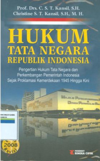 Image of Hukum tatanegara RI:pengertian hukum tata negara dan perkembangan pemerintahan Indonesia sejak proklamasi kemerdekaan 1945 hingga kini.