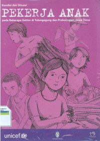 Image of kondisi dan situasi pekerja anak pada beberapa sektor di tulung agung dan probolinggo jawa timur