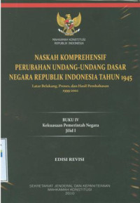 Image of Naskah komprehensif perubahan Undang-undang Dasar negara Republik Indonesia tahun 1945:latar belakang,proses dan hasil pembahasan 1999-2002 Buku IV kekuasaan pemerintah negara jilid 1