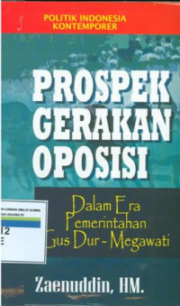 Image of Prospek Gerakan Oposisi: Dalam Era Pemerintahan Gusdur-Megawati
