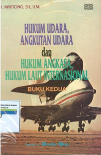 Hukum Udara, Angkatan Udara Dan Hukum Angkasa, Hukum Laut Internasional (Buku Kedua)