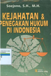 Kejahatan & penegakan hukum di Indonesia