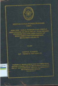 Image of KKP PIM III: Rencana kerja peningkatan kinerja penyusunan silabus diklat pada bidang program dan evaluasi pusdiklat manajemen dan kepemimpinan mahkamah agung